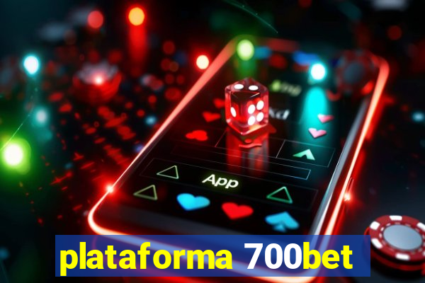 plataforma 700bet